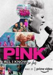 2021高分紀錄片音樂《P!NK：我所知道的一切》紅粉佳人.英語中字